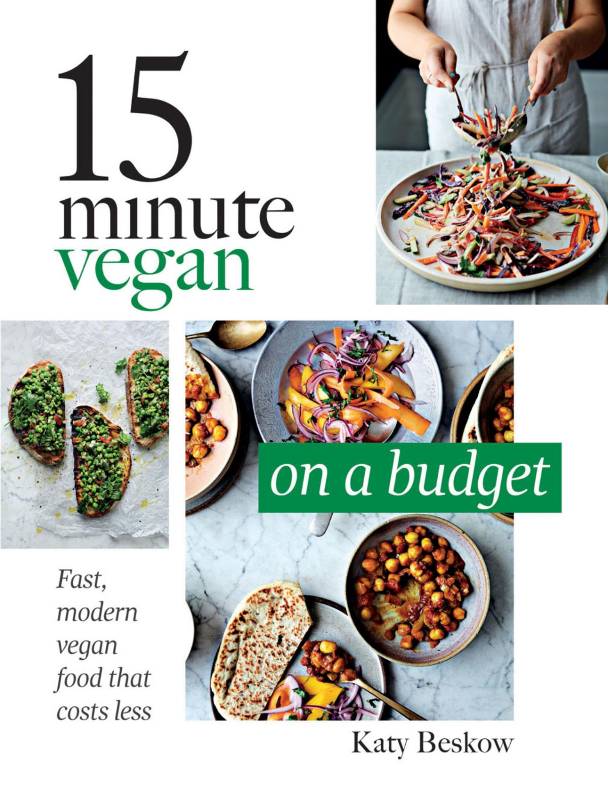 15 Minute Vegan On A Budget Katy Beskow