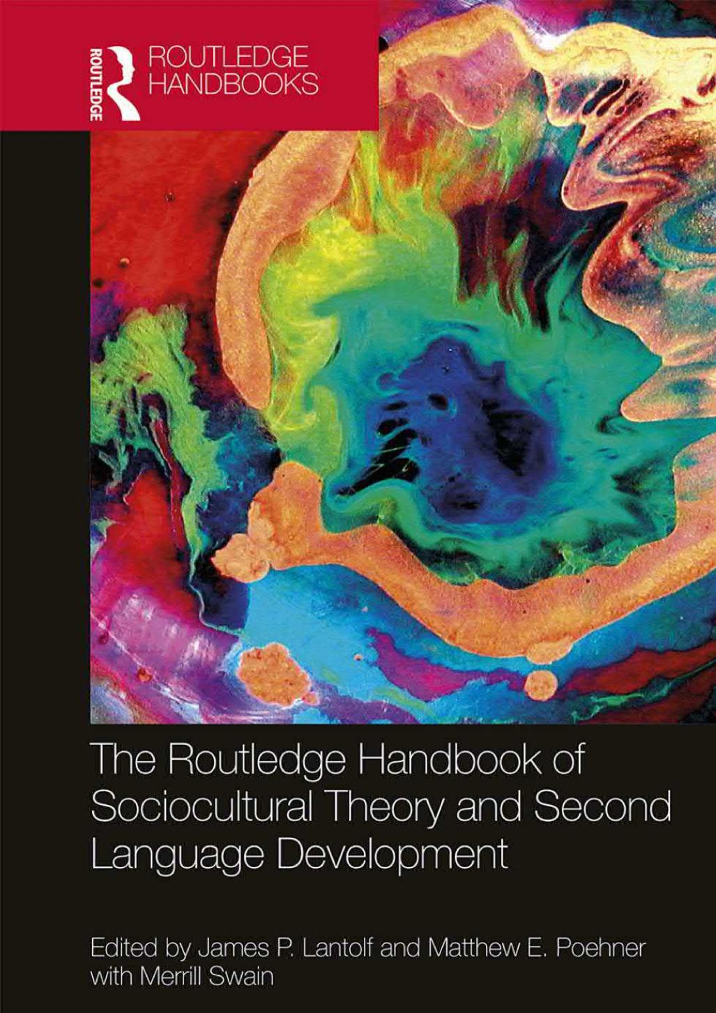 The Routledge Handbook Of Sociocultural Theory And Second Language Development James P Lantolf