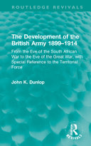 The Development Of The British Army 18991914 John K Dunlop