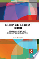 Identity And Ideology In Haiti Paul C Mocombe