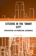Citizens In The Smart City Participation Coproduction Governance Paolo Cardullo
