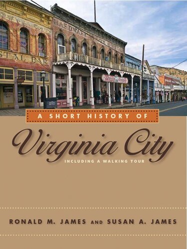 A Short History Of Virginia City Ronald M James Susan A James