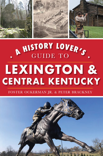A History Lovers Guide To Lexington Central Kentucky Foster Ockerman