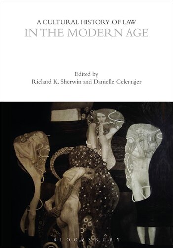 A Cultural History Of Law In The Modern Age Richard K Sherwin Danielle Celemajer Editors