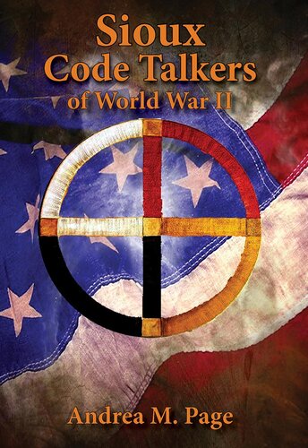 Sioux Code Talkers Of World War Ii Andrea M Page