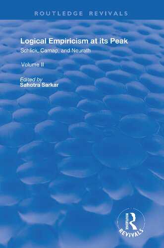 Logical Empiricism At Its Peak Schlick Carnap And Neurath Reprint Sahotra Sarkar Editor