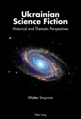 Ukrainian Science Fiction Historical And Thematic Perspectives Walter Smyrniw
