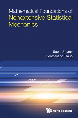 Mathematical Foundations Of Nonextensive Statistical Mechanics Sabir Umarov