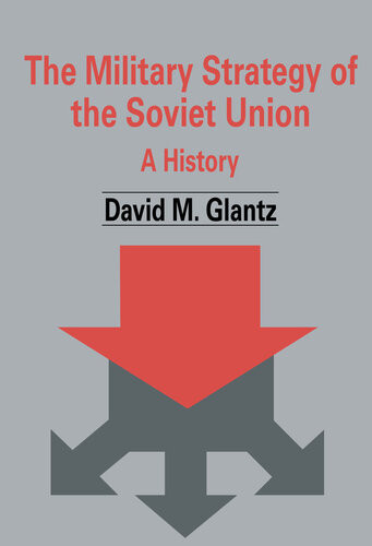 The Military Strategy Of The Soviet Union David M Glantz