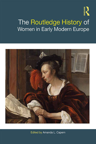 The Routledge History Of Women In Early Modern Europe Amanda L Capern