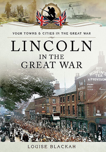 Lincoln In The Great War Louise Blackah
