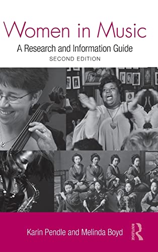 Women In Music A Research And Information Guide Second Edition 2nd Edition Karin Pendle And Melinda Boyd