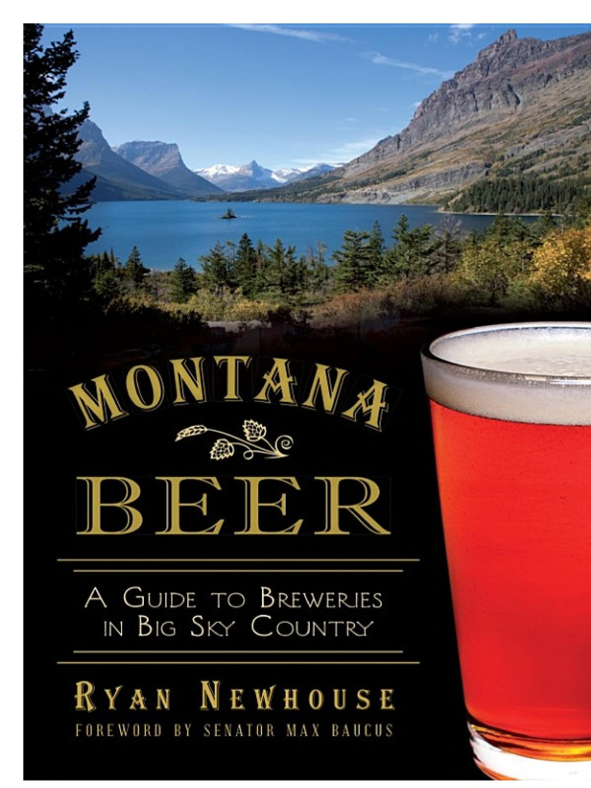 Montana Beer A Guide To Breweries In Big Sky Country Ryan Newhouse