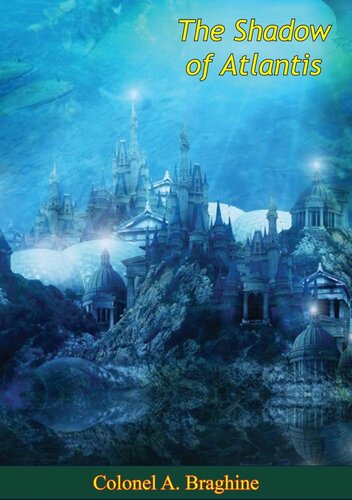The Shadow Of Atlantis Colonel A Braghine