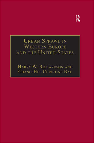 Urban Sprawl In Western Europe And The United States Harry W Richardson And Changhee Christine Bae