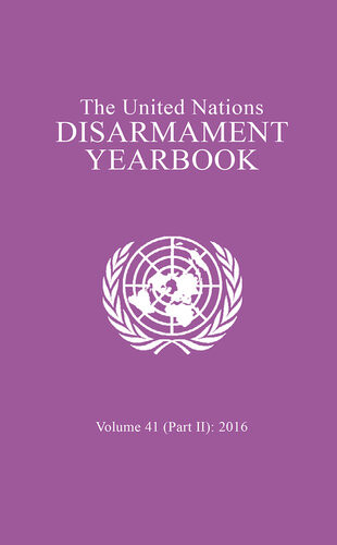 United Nations Disarmament Yearbook 2016 United Nations Office For Disarmament Affairs