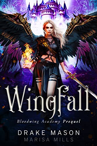 Wingfall Bloodwing Academy 1 1st Edition Drake Mason Marisa Mills