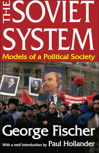 The Soviet System Models Of A Political Society George Fischer