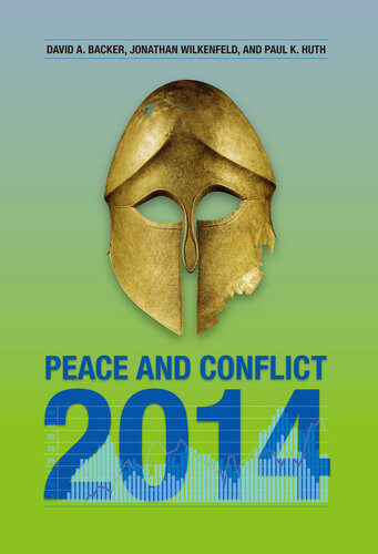 Peace And Conflict 2014 David A Backer Johnathan Wilkenfeld Paul K Huth
