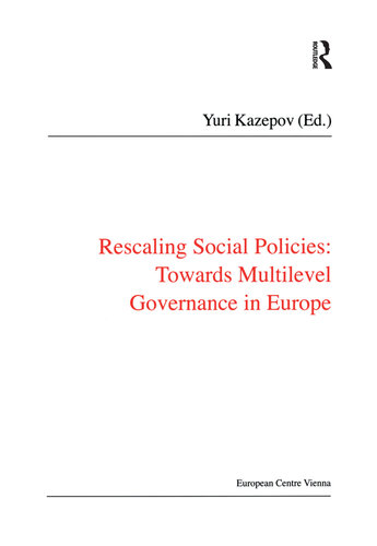 Rescaling Social Policies Towards Multilevel Governance In Europe Social Assistance Activation And Care For Older People Yuri Kazepov
