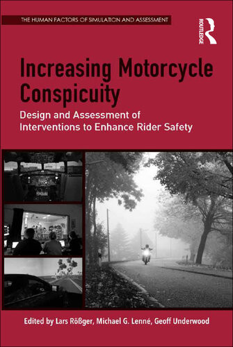 Increasing Motorcycle Conspicuity Design And Assessment Of Interventions To Enhance Rider Safety Lars Rger Michael G Lenn