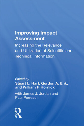 Improving Impact Assessment Increasing The Relevance And Utilization Of Scientific And Technical Information Stuart L Hart
