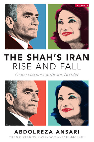 The Shahs Iran Rise And Fall Abdolreza Ansari
