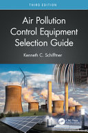 Air Pollution Control Equipment Selection Guide 3rd Edition 3rd Edition Kenneth C Schifftner