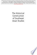 The Historical Construction Of Southeast Asian Studies Park Seung Woo