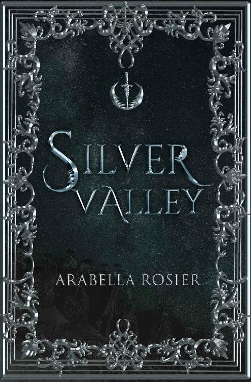 Silver Valley Silver Valley 1 1st Edition Arabella Rosier