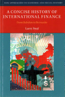 A Concise History Of International Finance From Babylon To Bernanke Larry Neal