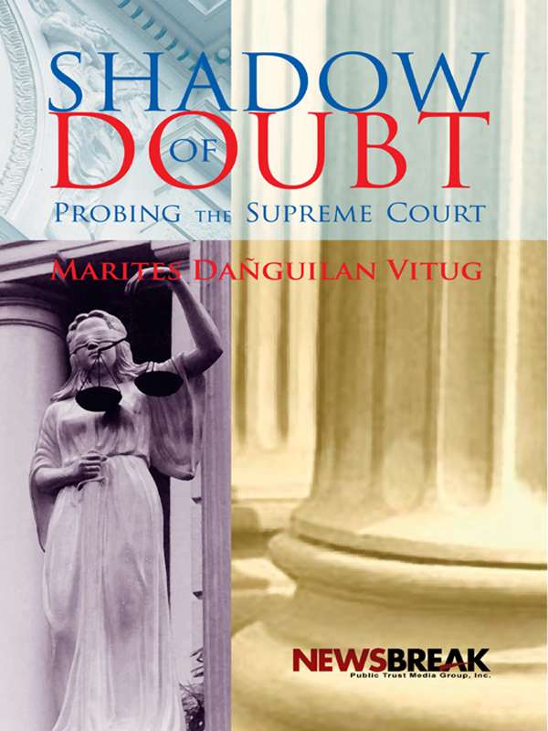 Shadow Of Doubt Probing The Supreme Court Marites Danguilan Vitug