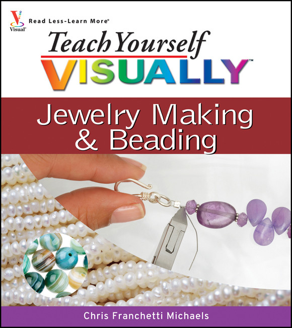 Teach Yourself Visually Jewelry Making Beading Chris Franchetti Michaels