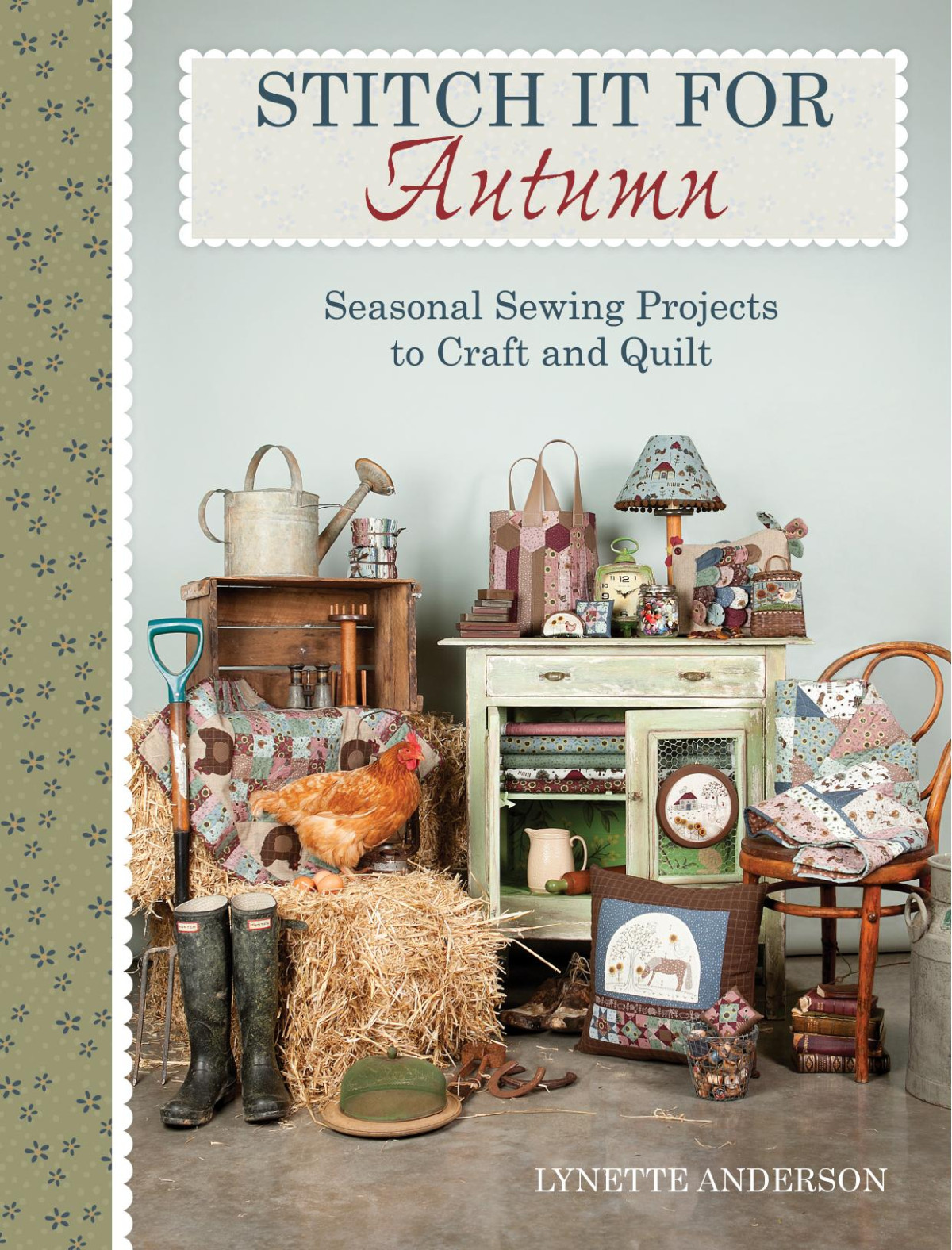 Stitch It For Autumn Seasonal Sewing Projects To Craft And Quilt Lynette Anderson