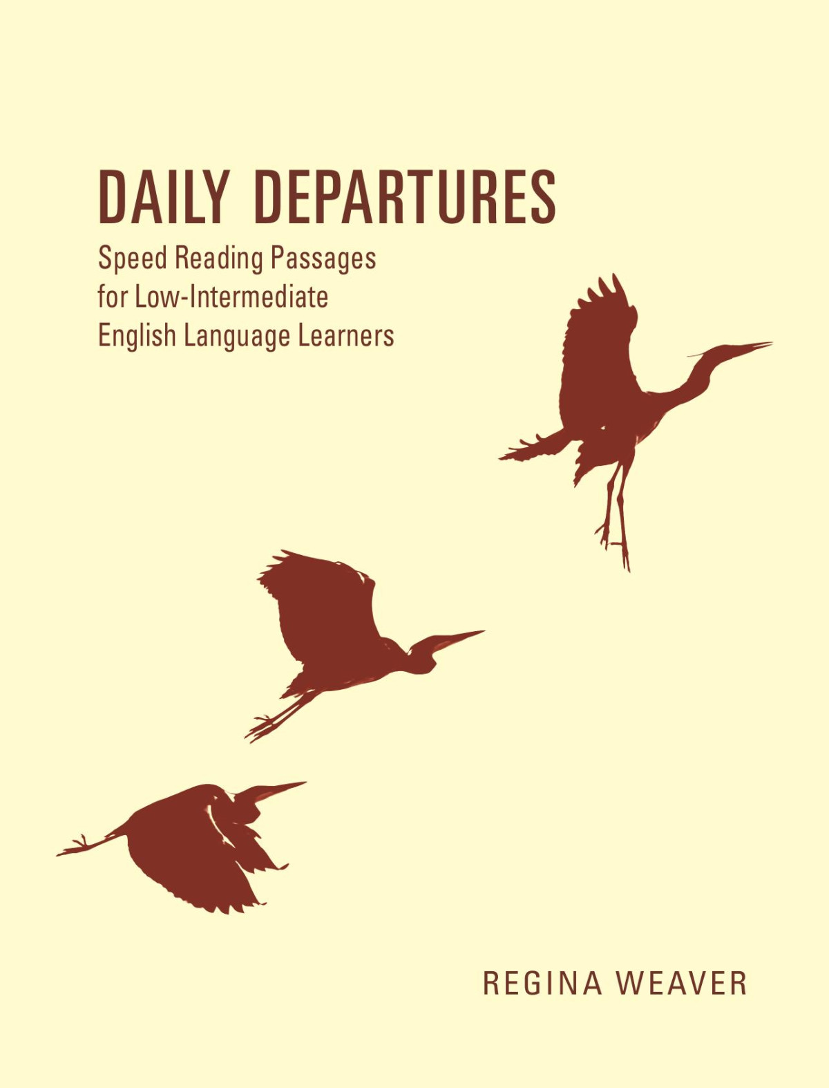 Daily Departures Speed Reading Passages For English Language Learners Regina Weaver