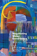 Negotiating Water Governance Why The Politics Of Scale Matter 1st Edition Emma S Norman
