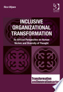 Inclusive Organizational Transformation An African Perspective On Human Niches And Diversity Of Thought 1st Edition Dr Rica Viljoen