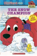 The Snow Champion Carol Pugianomartin Norman Bridwell