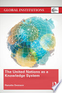The United Nations As A Knowledge System Nanette Svenson