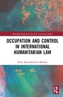 Occupation And Control In International Humanitarian Law 1st Edition Natia Kalandarishvilimueller
