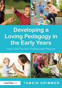 Developing A Loving Pedagogy In The Early Years Tamsin Grimmer