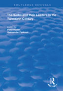 The Serbs And Their Leaders In The Twentieth Century 1st Edition Aleksandar Pavkovic