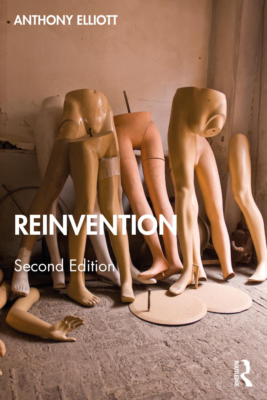 Reinvention Second Edition 2nd Edition Anthony Elliott