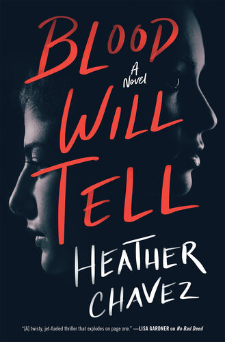 Blood Will Tell Heather Chavez