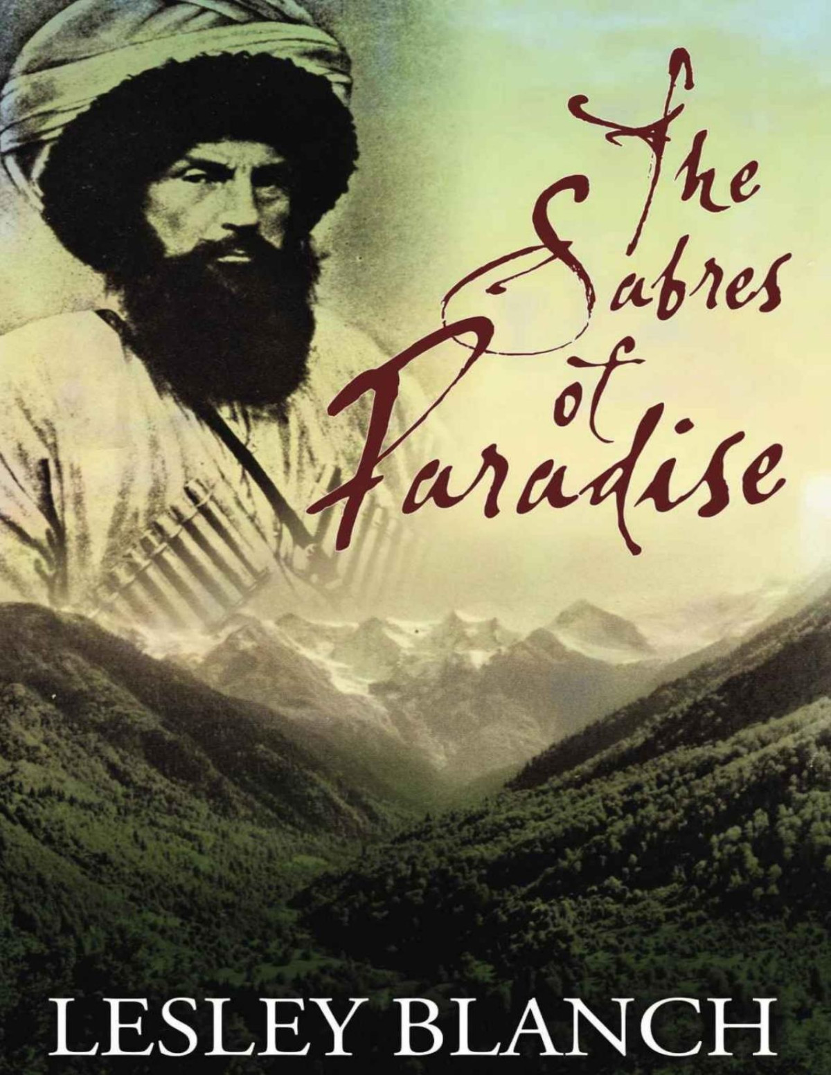 The Sabres Of Paradise Conquest And Vengeance In The Caucasus Pdfdrivecom Lesley Blanch