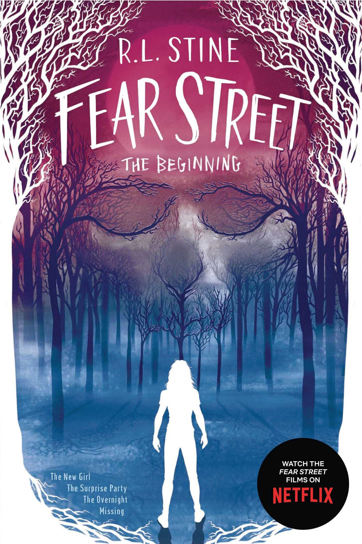 Fear Street The Beginning The New Girl The Surprise Party The Overnight Missing Stine