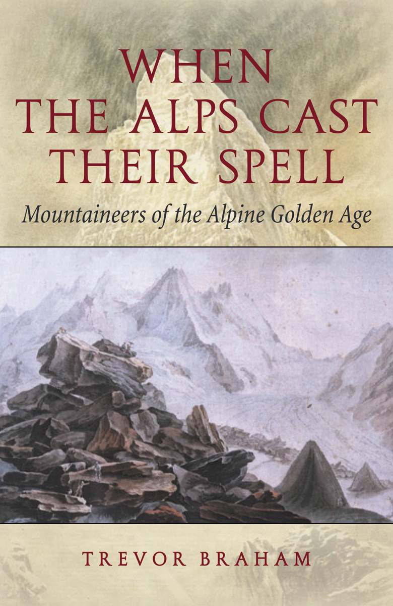 When The Alps Cast Their Spell Braham Trevor