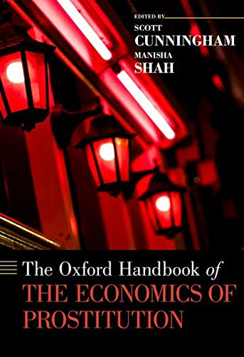 The Oxford Handbook Of The Economics Of Prostitution 1st Edition Scott Cunningham