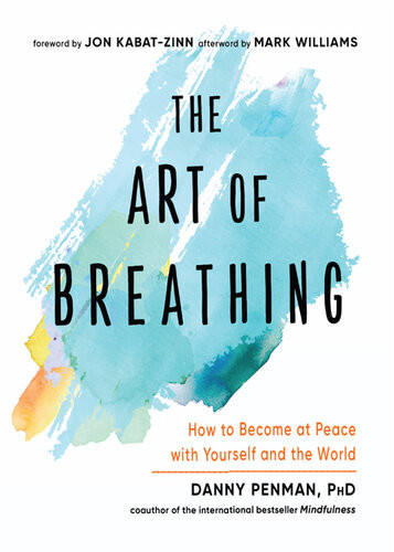 The Art Of Breathing How To Become At Peace With Yourself And The World New Edition Penman