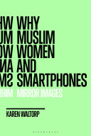 Why Muslim Women And Smartphones Karen Waltorp